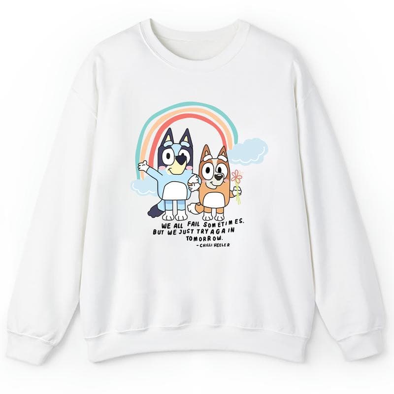Bluey 'We All Fail Sometimes' Sweatshirt & Tee – Cute Graphic Gift – image 1, Bluey Tee, Bluey Merch, Bluey Shirt, Bluey Sweatshirt, Bluey Hoodie, Bluey Clothes