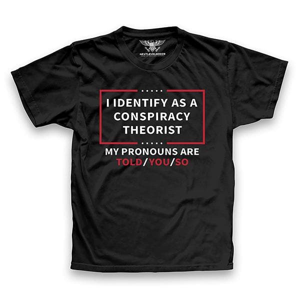 Conspiracy Theorist Identity T-Shirt, Sweatshirt, Hoodie - Comfort Colors – image 3, I identify as a conspiracy theorist Tee, I identify as a conspiracy theorist Merch, I identify as a conspiracy theorist Shirt, I identify as a conspiracy theorist Sweatshirt, I identify as a conspiracy theorist Hoodie, I identify as a conspiracy theorist Clothes