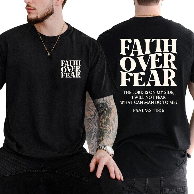 Faith Over Fear Tee Shirt, Christian Sweatshirt, Jesus Hoodie – image 1, Faith Over Fear Tee, Faith Over Fear Shirt, Faith Over Fear Sweatshirt, Faith Over Fear Hoodie, Faith Over Fear Clothes