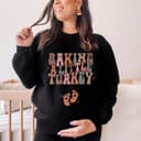 Fall Baking Little Turkey Pregnancy Announcement Sweatshirt 2 small thumbnail