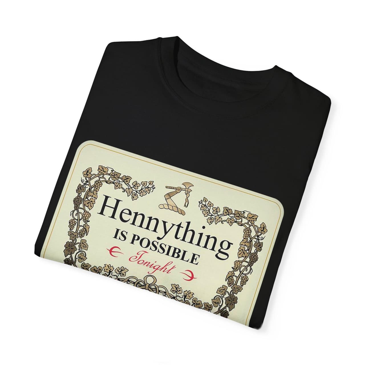Funny Alcoholic Hennything is Possible T-Shirt, Sweatshirt & Hoodie – image 1, Hennything is Possible Tee, Hennything is Possible Merch, Hennything is Possible Shirt, Hennything is Possible Sweatshirt, Hennything is Possible Hoodie, Hennything is Possible Clothes