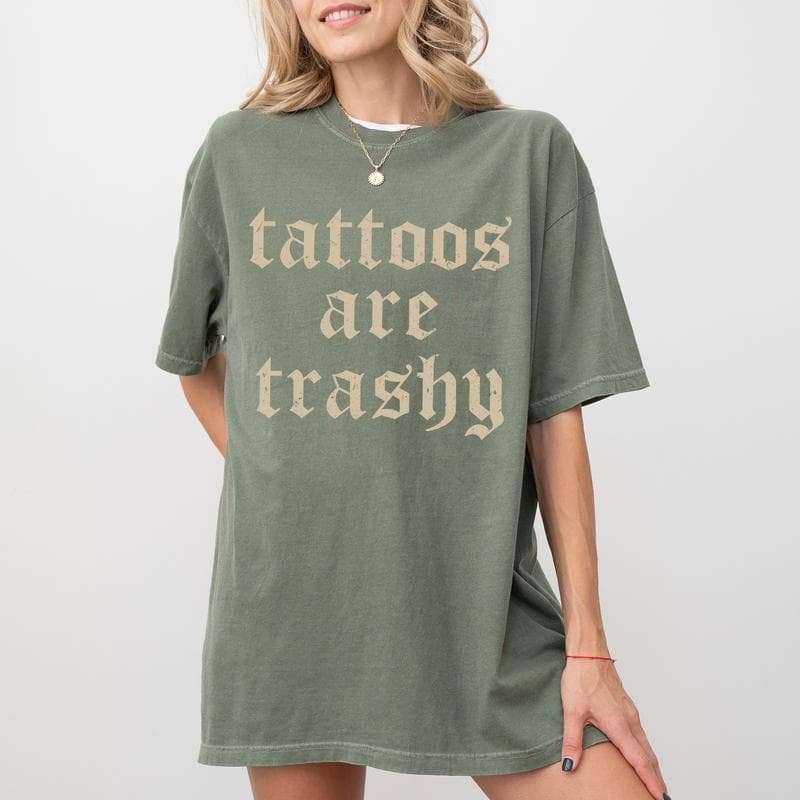 Funny Anti Tattoo Tee, Tattoos Are Trashy Shirt, Women's Oversized Top – image 2, Anti Tattoo Tee, Anti Tattoo Merch, Anti Tattoo Shirt, Anti Tattoo Sweatshirt, Anti Tattoo Hoodie, Anti Tattoo Clothes