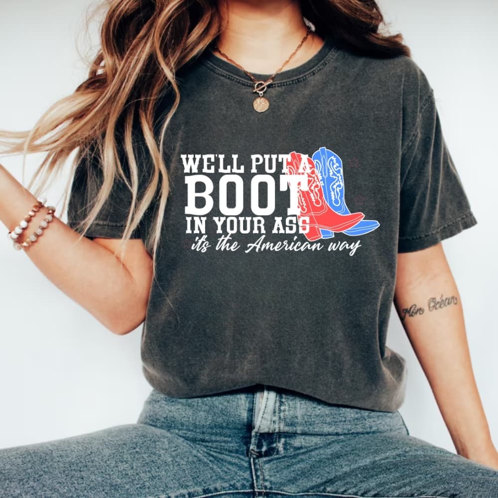 Divertida 'Boot in Your Ass' Vaquero USA Camiseta, Sudadera, Capucha – image 3, Boot in Your Ass Tee, Boot in Your Ass Merch, Boot in Your Ass Shirt, Boot in Your Ass Sweatshirt, Boot in Your Ass Hoodie, Boot in Your Ass Clothes