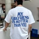 Divertida Camiseta, Sudadera y Sudadera con Capucha 'Girlfriend Is Hotter Than You' 2 small thumbnail