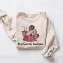 Funny 'It's Past My Bedtime' Sleepy Bear Shirt, Sweater, Hoodie 1 small thumbnail