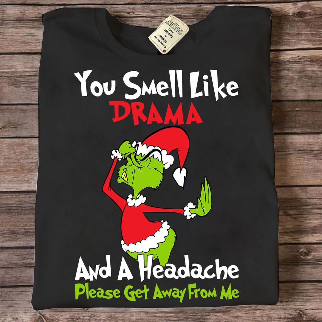 Funny 'Smell Like Drama & Headache' Christmas T-Shirt, Xmas Gift Cotton Tee – image 1, Grinch Tee, Grinch Merch, Grinch Shirt, Grinch Sweatshirt, Grinch Hoodie, Grinch Clothes