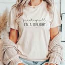 Funny Women's T-Shirt: 'First of All I'm a Delight' Sarcastic Gift 1 small thumbnail