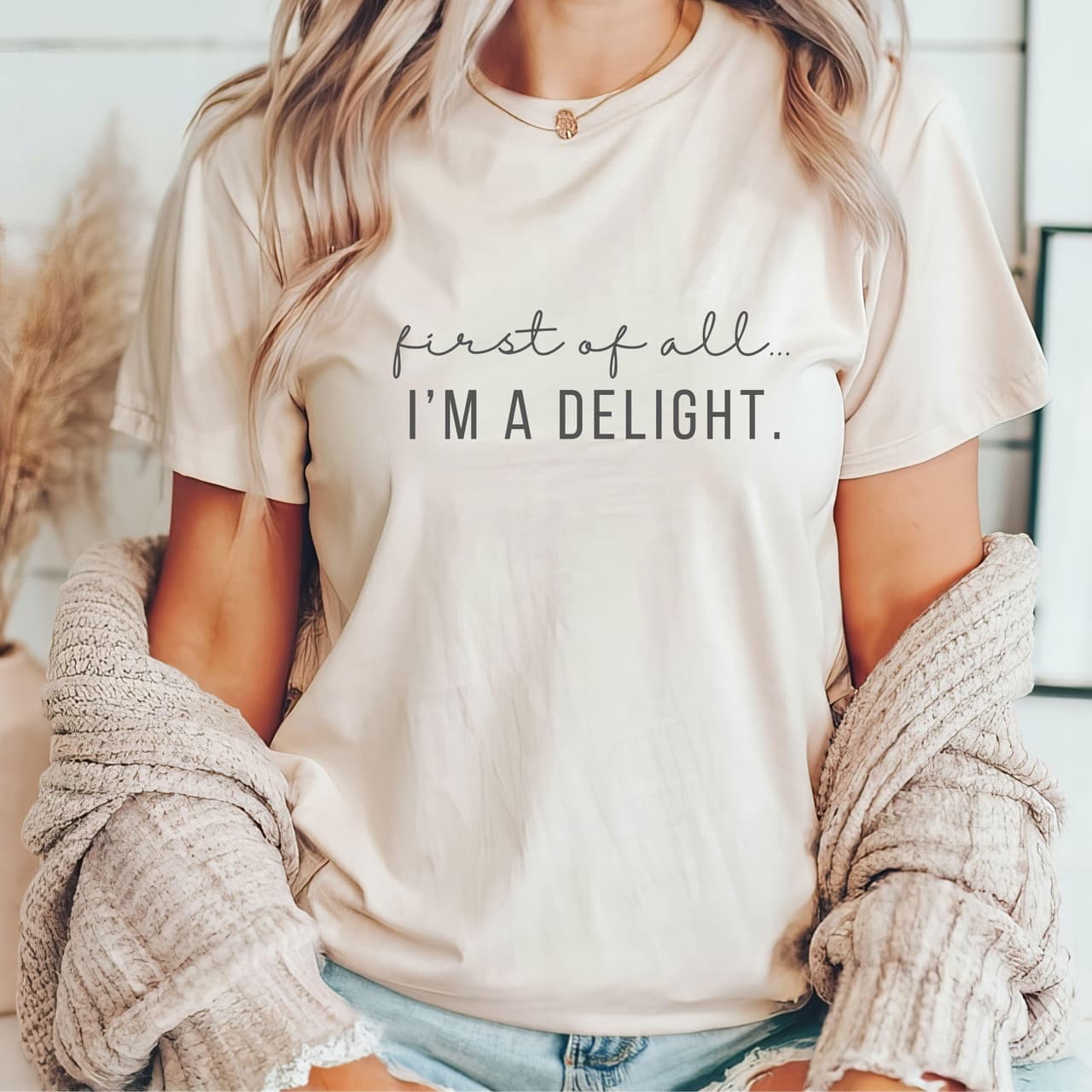 Funny Women's T-Shirt: 'First of All I'm a Delight' Sarcastic Gift – image 1, First of All I'm a Delight Tee, First of All I'm a Delight Merch, First of All I'm a Delight Shirt, First of All I'm a Delight Sweatshirt, First of All I'm a Delight Hoodie, First of All I'm a Delight Clothes