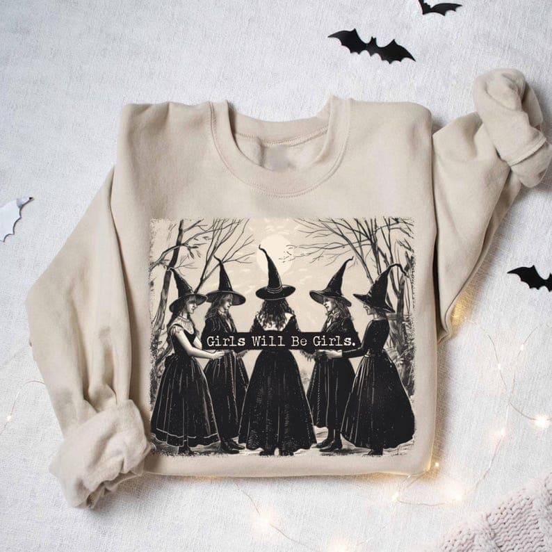 Girls Will Be Girls Funny Witch Sweatshirt - Halloween Gift, Salem Vibe – image 2, Girls Will Be Girls Tee, Girls Will Be Girls Merch, Girls Will Be Girls Shirt, Girls Will Be Girls Sweatshirt, Girls Will Be Girls Hoodie, Girls Will Be Girls Clothes