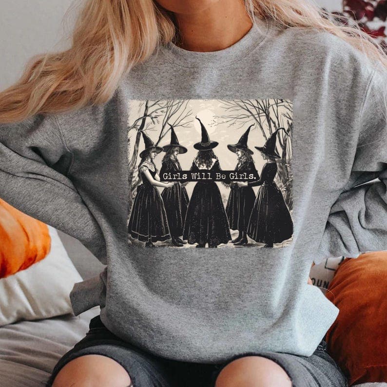Girls Will Be Girls Funny Witch Sweatshirt - Halloween Gift, Salem Vibe – image 3, Girls Will Be Girls Tee, Girls Will Be Girls Merch, Girls Will Be Girls Shirt, Girls Will Be Girls Sweatshirt, Girls Will Be Girls Hoodie, Girls Will Be Girls Clothes