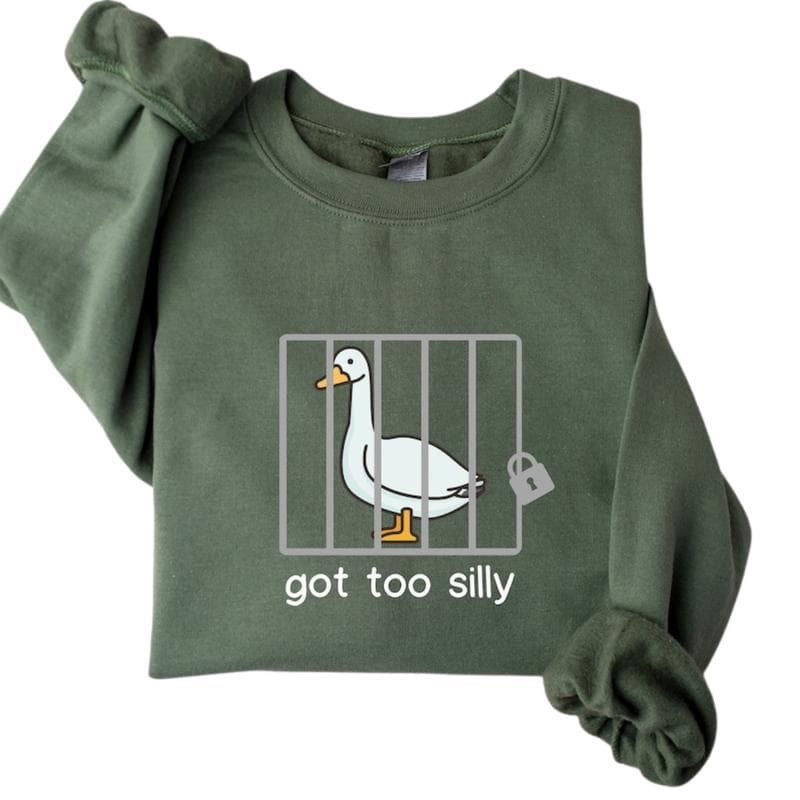 Got Too Silly Goose Sweatshirt, Silly Sweatshirt, Funny Silly Goose Sweater for men and women, Trendy Sweatshirt M548 – image 2, Got Too Silly Goose Tee, funny shirt, fun shirt, funny t shirts for men, funny shirts for men, funny mens tshirts, funny t shirts for guys