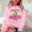 Grinchy Christmas Sweatshirt & Hoodie for Women - Feeling Extra Grinchy 1 small thumbnail
