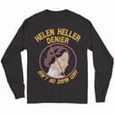 Helen Keller Denier Unisex T-Shirt, Sweatshirt & Hoodie (Comfort Colors) 4 small thumbnail
