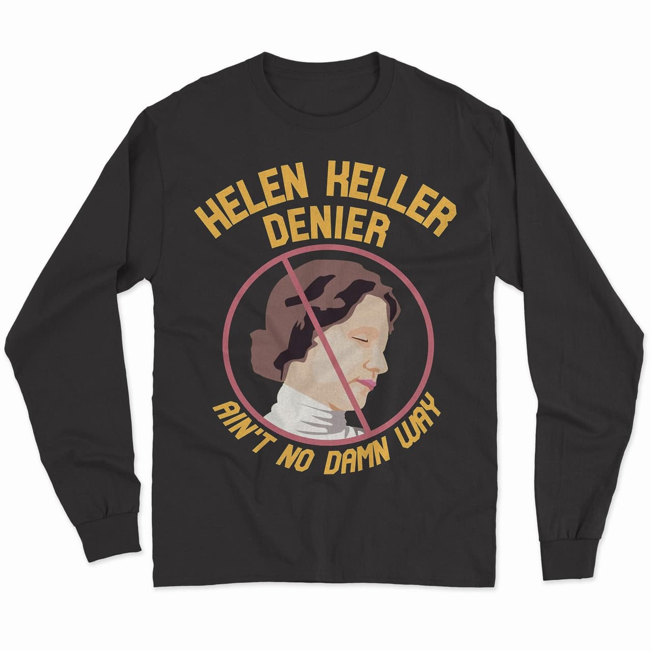 Helen Keller Denier Unisex T-Shirt, Sweatshirt & Hoodie (Comfort Colors) – image 4, Helen Keller Denier Tee, Helen Keller Denier Merch, Helen Keller Denier Shirt, Helen Keller Denier Sweatshirt, Helen Keller Denier Hoodie, Helen Keller Denier Clothes