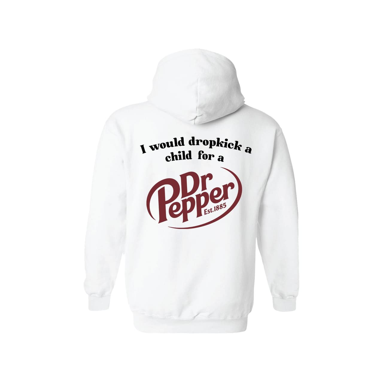 I Would Dropkick A Child For A Dr. Pepper Hoodie T-Shirt Sweatshirt – image 3, Dr Pepper Tee, Dr Pepper Merch, Dr Pepper Shirt, Dr Pepper Sweatshirt, Dr Pepper Hoodie, Dr Pepper Clothes