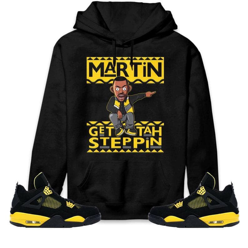 Martin Get Tah Steppin Hoodie, Matching Jordan 4 Thunder Sweatshirt, Unisex T-Shirt Comfort Colors – image 1, Martin Get Tah Steppin Tee, Martin Get Tah Steppin Shirt, Martin Get Tah Steppin Sweatshirt, Martin Get Tah Steppin Hoodie, Martin Get Tah Steppin Clothes