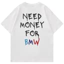 Need Mpney For BMW Camiseta, Sudadera, Suéter, Car Enthusiast Camiseta, Car Clothing 2 small thumbnail