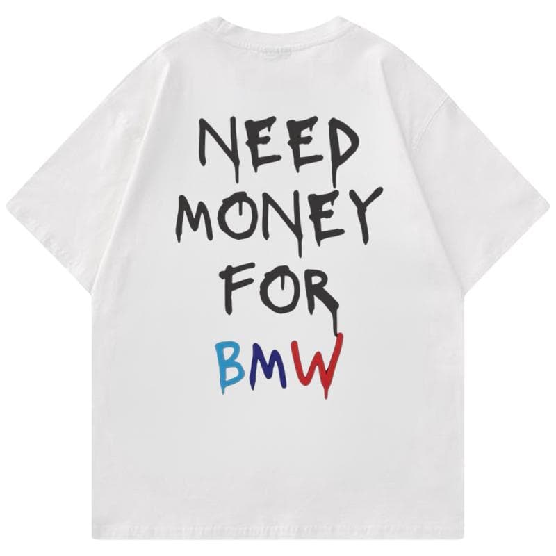 Need Mpney For BMW Camiseta, Sudadera, Suéter, Car Enthusiast Camiseta, Car Clothing – image 2, BMW Tee, BMW Merch, BMW Shirt, BMW Sweatshirt, BMW Hoodie, BMW Clothes