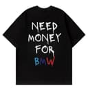 Need Mpney For BMW Camiseta, Sudadera, Suéter, Car Enthusiast Camiseta, Car Clothing 3 small thumbnail