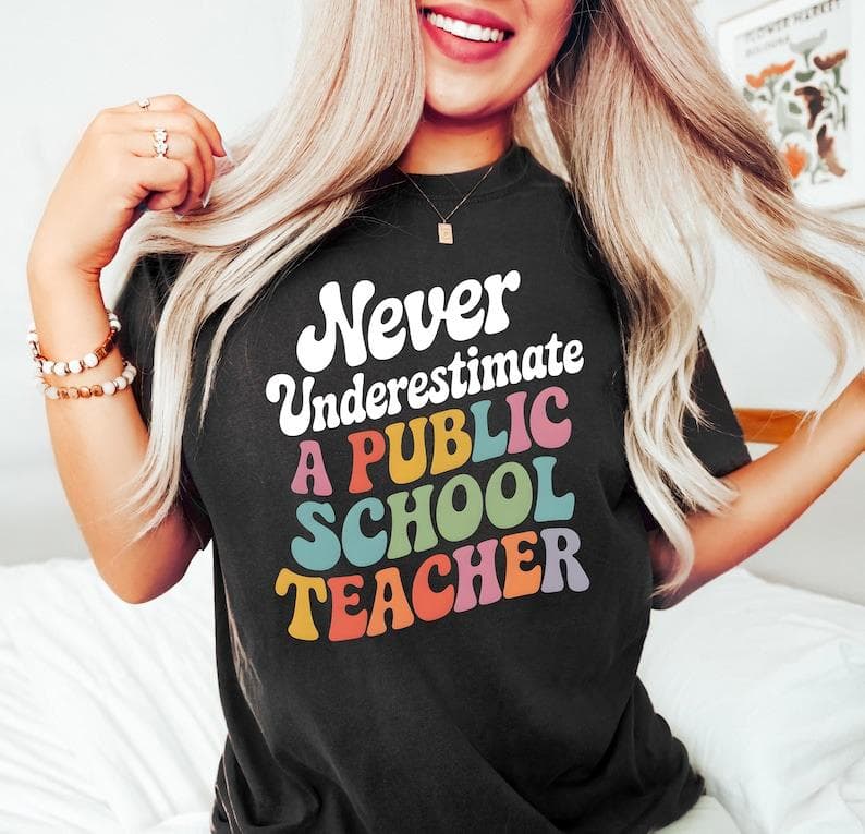 Public School Teacher Funny Quote T-Shirt Graphic Gift Men Women – image 2, Back to School Tee, Back to School Merch, Back to School Shirt, Back to School Sweatshirt, Back to School Hoodie, Back to School Clothes