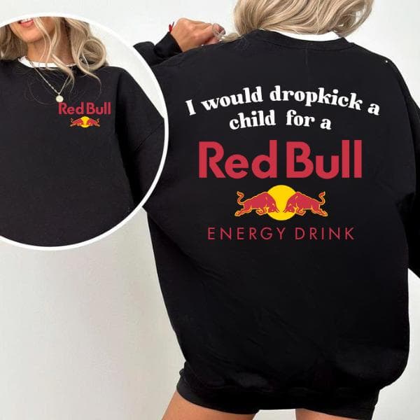 Red Bull 'I'd Dropkick a Child' Statement Apparel – image 1, Red Bull Tee, Red Bull Merch, Red Bull Shirt, Red Bull Sweatshirt, Red Bull Hoodie, Red Bull Clothes