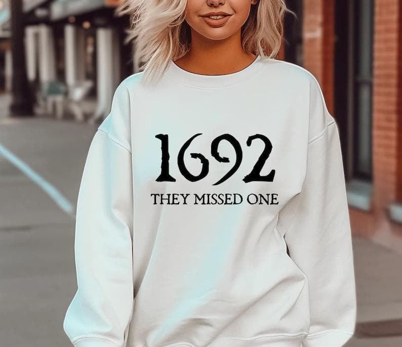 Salem Witch 1692 They Missed One Halloween Sweatshirt, Hoodie – image 4, Salem Witch 1692 Tee, Salem Witch 1692 Merch, Salem Witch 1692 Shirt, Salem Witch 1692 Sweatshirt, Salem Witch 1692 Hoodie, Salem Witch 1692 Clothes