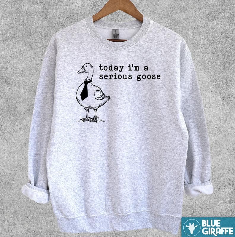 Serious Goose Sweatshirt, Cute Funny Silly Goose Shirt for Men Women – image 3, Serious Goose Tee, Serious Goose Merch, Serious Goose Shirt, Serious Goose Sweatshirt, Serious Goose Hoodie, Serious Goose Clothes