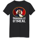 Shaquille Oatmeal Shaq Shirt T-Shirt Sweatshirt Hoodie Comfort Colors 1 small thumbnail