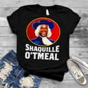 Shaquille Oatmeal Shaq Shirt T-Shirt Sweatshirt Hoodie Comfort Colors 3 small thumbnail