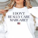 Trending 'I Don't Really Care Margaret' Vintage Shirt & Sweatshirt 3 small thumbnail