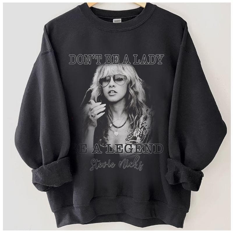Vintage Sweatshirt, Don't be a lady be a legend Steviee Nickss Sweat Shirt, Stevi Nick Shirt, Sweatshirt for Fan – image 1, Don't Be A Lady Be A Legend Tee, Don't Be A Lady Be A Legend Merch, Don't Be A Lady Be A Legend Shirt, Don't Be A Lady Be A Legend Sweatshirt, Don't Be A Lady Be A Legend Hoodie, Don't Be A Lady Be A Legend Clothes
